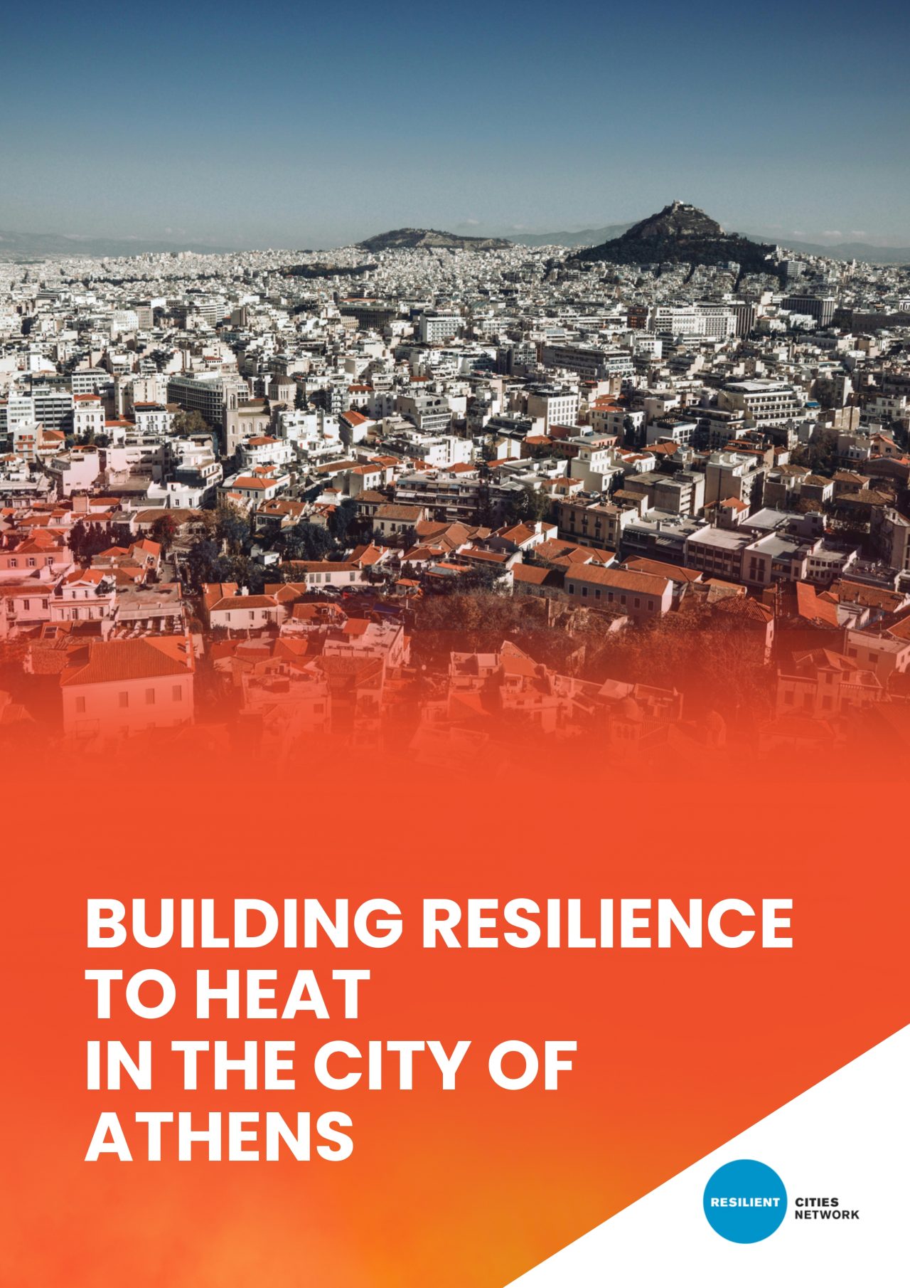Building Resilience to Heat in the City of Athens – Resilient Cities ...